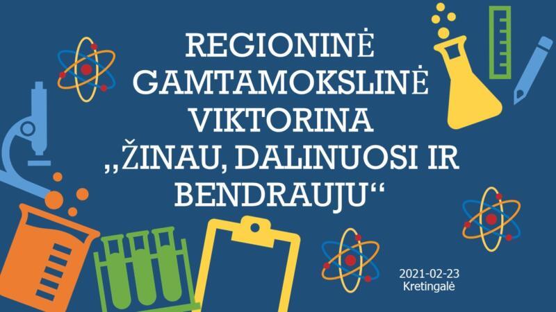 2021-02-23 Regioninė gamtamokslinė viktorina „Žinau, dalinuosi, bendrauju“ (1)